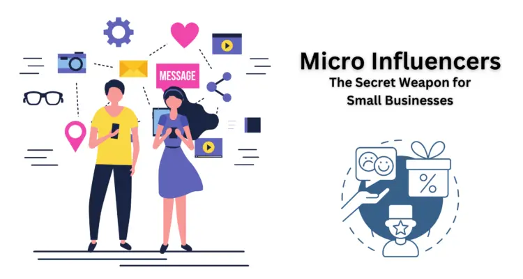 Micro Influencers: The Secret Weapon for Small Businesses